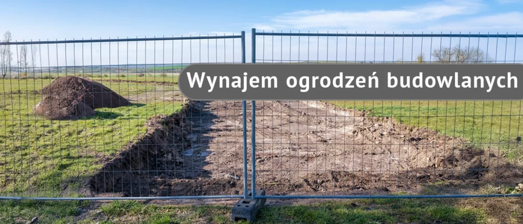 wynajem ogrodzeń budowlanych