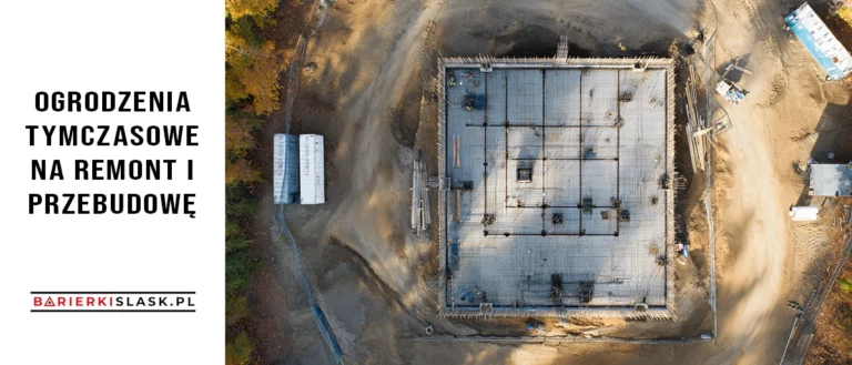 Ogrodzenia tymczasowe na remont i przebudowę