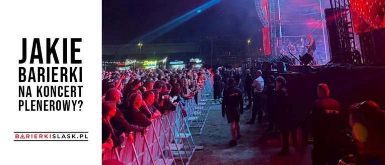 Jakie barierki na koncert plenerowy?